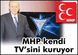 MHP kendi TV'sini kuruyor